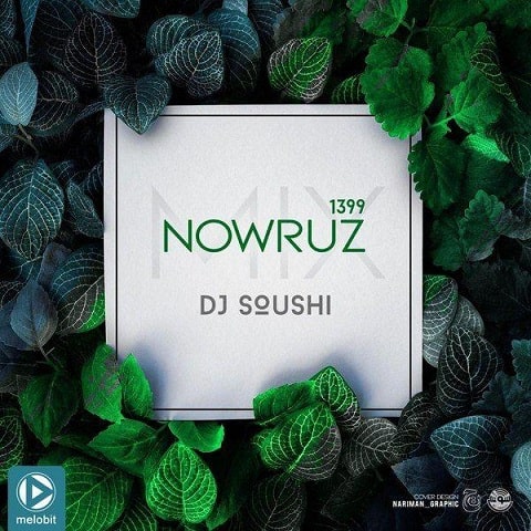 دانلود  Dj Soushi _ Nowruz Mix 1399  آهنگ  Dj Soushi _ Nowruz Mix 1399متن   Dj Soushi _ Nowruz Mix 1399 اهنگ  Dj Soushi _ Nowruz Mix 1399اهنگ جدید  Dj Soushi _ Nowruz Mix 1399آهنگ جدید  Dj Soushi _ Nowruz Mix 1399بنر Dj Soushi _ Nowruz Mix 1399پوستر Dj Soushi _ Nowruz Mix 1399download ahange jadide matne Dj Soushi _ Nowruz Mix 1399